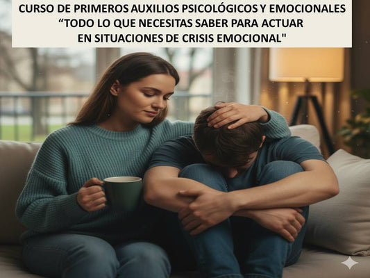 CURSO DE PRIMEROS AUXILIOS PSICOLÓGICOS Y EMOCIONALES